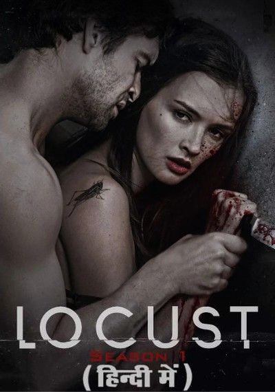 [18+] Locust (Season 1) Hindi Dubbed Complete download full movie